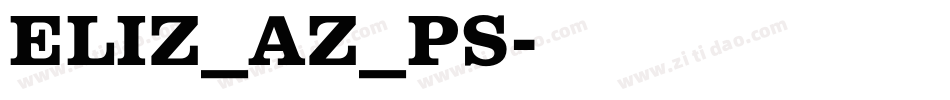 ELIZ_AZ_PS字体转换