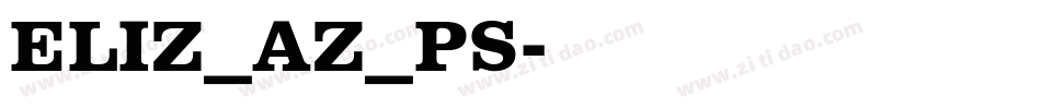 ELIZ_AZ_PS字体转换
