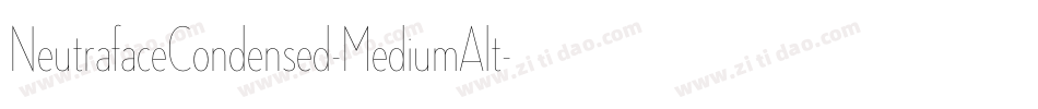 NeutrafaceCondensed-MediumAlt字体转换