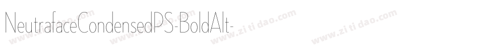 NeutrafaceCondensedPS-BoldAlt字体转换