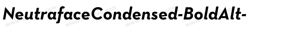 NeutrafaceCondensed-BoldAlt字体转换