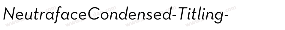 NeutrafaceCondensed-Titling字体转换