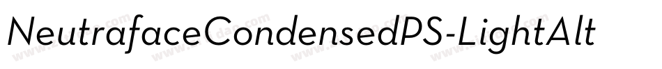 NeutrafaceCondensedPS-LightAlt字体转换