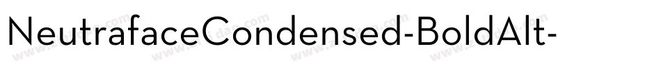 NeutrafaceCondensed-BoldAlt字体转换