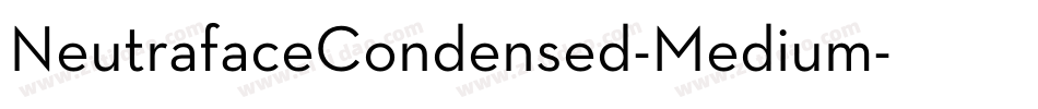 NeutrafaceCondensed-Medium字体转换