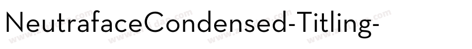 NeutrafaceCondensed-Titling字体转换