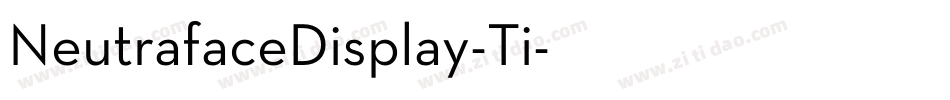 NeutrafaceDisplay-Ti字体转换