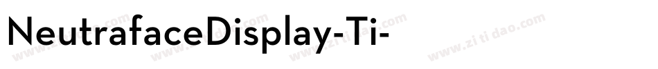 NeutrafaceDisplay-Ti字体转换