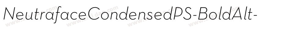 NeutrafaceCondensedPS-BoldAlt字体转换
