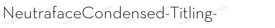 NeutrafaceCondensed-Titling字体转换