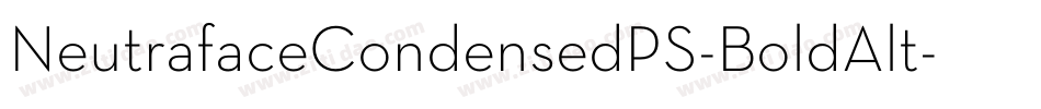 NeutrafaceCondensedPS-BoldAlt字体转换