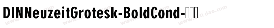 DINNeuzeitGrotesk-BoldCond字体转换