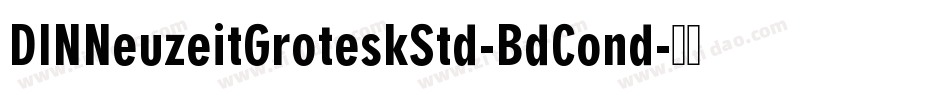 DINNeuzeitGroteskStd-BdCond字体转换