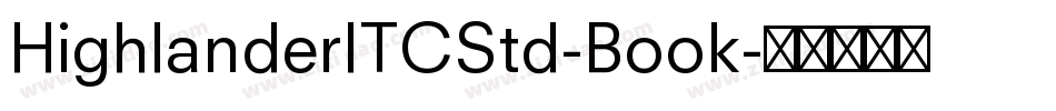 HighlanderITCStd-Book字体转换