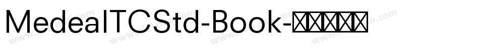 MedeaITCStd-Book字体转换