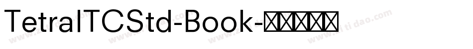 TetraITCStd-Book字体转换