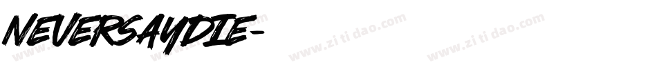 NEVERSAYDIE字体转换