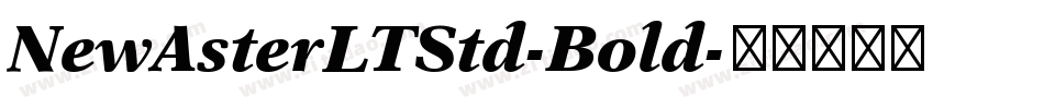 NewAsterLTStd-Bold字体转换