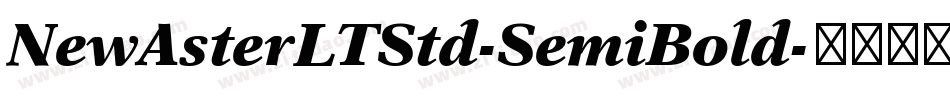 NewAsterLTStd-SemiBold字体转换
