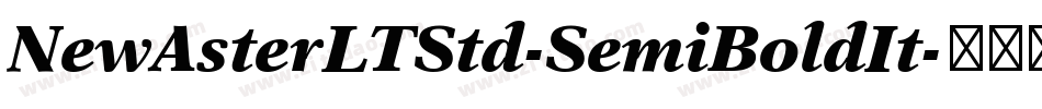 NewAsterLTStd-SemiBoldIt字体转换
