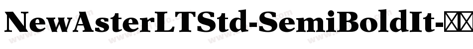 NewAsterLTStd-SemiBoldIt字体转换