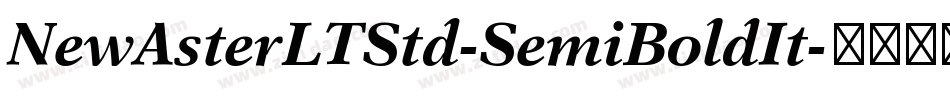 NewAsterLTStd-SemiBoldIt字体转换