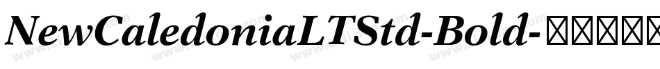 NewCaledoniaLTStd-Bold字体转换