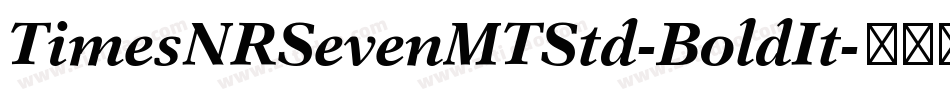 TimesNRSevenMTStd-BoldIt字体转换