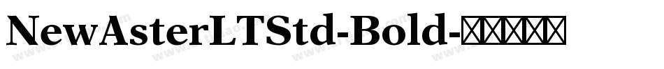 NewAsterLTStd-Bold字体转换