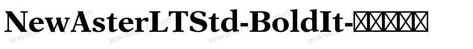 NewAsterLTStd-BoldIt字体转换