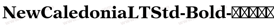 NewCaledoniaLTStd-Bold字体转换