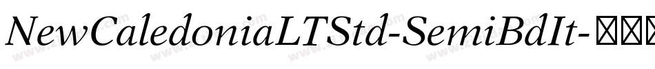 NewCaledoniaLTStd-SemiBdIt字体转换
