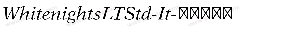WhitenightsLTStd-It字体转换