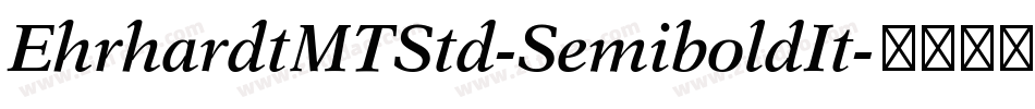 EhrhardtMTStd-SemiboldIt字体转换