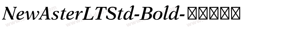 NewAsterLTStd-Bold字体转换