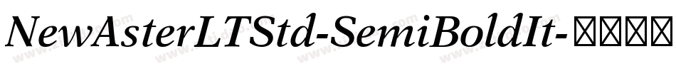 NewAsterLTStd-SemiBoldIt字体转换