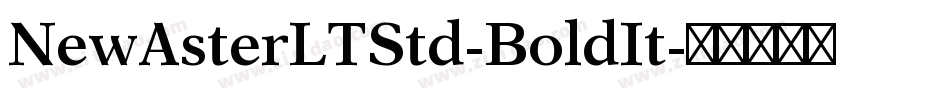 NewAsterLTStd-BoldIt字体转换