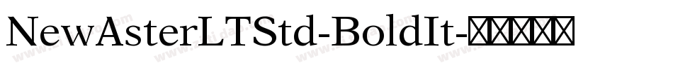 NewAsterLTStd-BoldIt字体转换