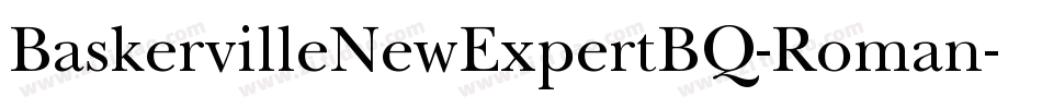 BaskervilleNewExpertBQ-Roman字体转换