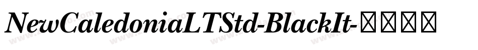 NewCaledoniaLTStd-BlackIt字体转换