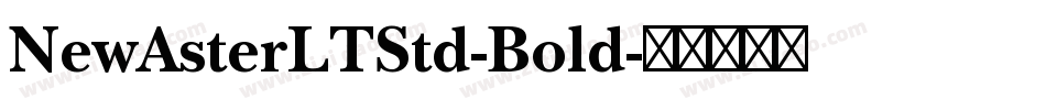 NewAsterLTStd-Bold字体转换