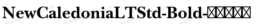 NewCaledoniaLTStd-Bold字体转换