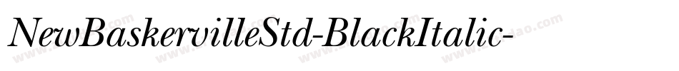 NewBaskervilleStd-BlackItalic字体转换