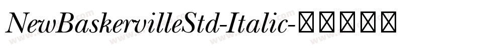 NewBaskervilleStd-Italic字体转换