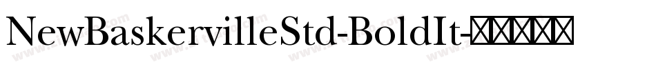 NewBaskervilleStd-BoldIt字体转换