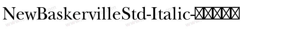 NewBaskervilleStd-Italic字体转换