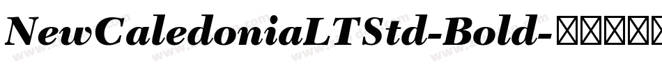 NewCaledoniaLTStd-Bold字体转换