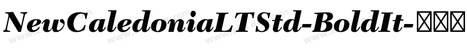 NewCaledoniaLTStd-BoldIt字体转换