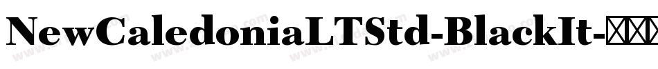 NewCaledoniaLTStd-BlackIt字体转换