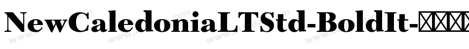 NewCaledoniaLTStd-BoldIt字体转换